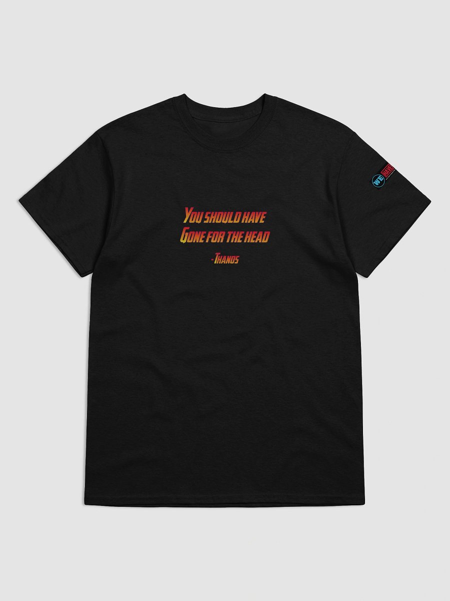 You Should Have Gone For The Head Quote Tee product image (1)