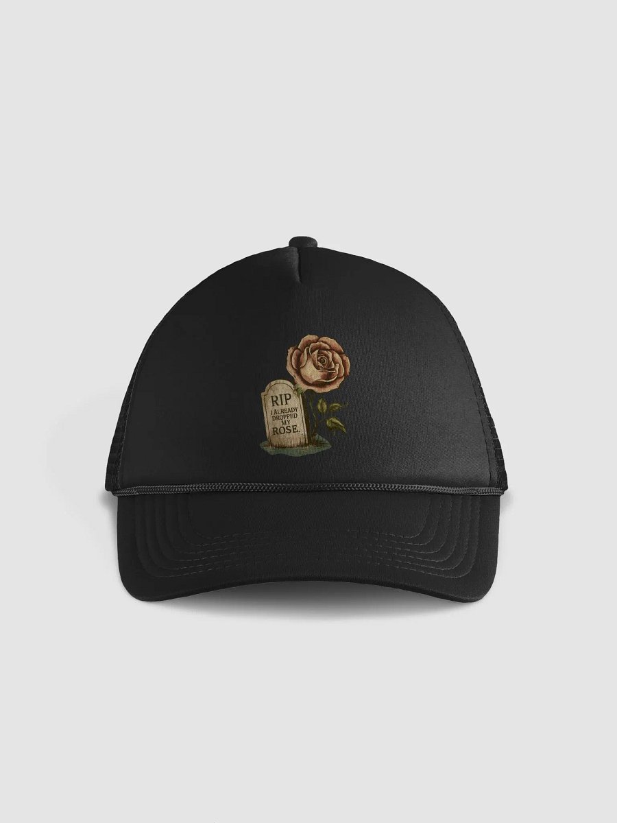 RIP I already dropped my rose- cap product image (1)