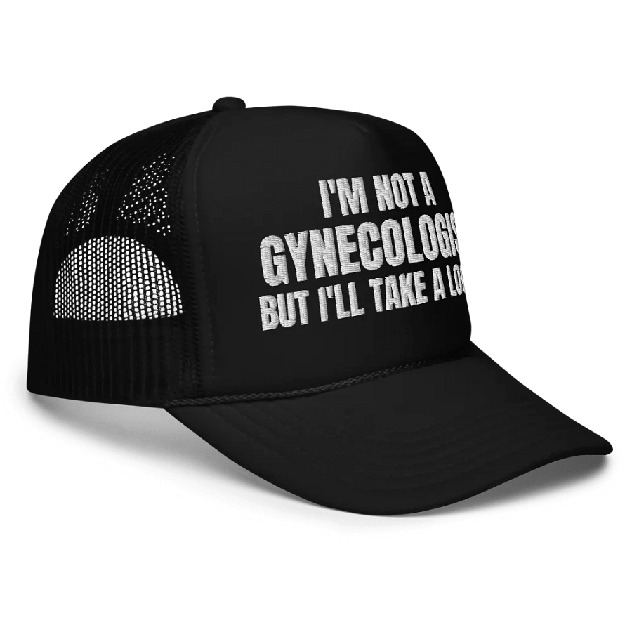 I'm Not A Gynecologist But I'll Take A Look - Embroidered Trucker Hat Cap product image (5)