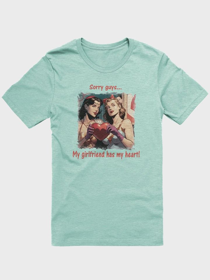 Sorry guys...My girlfriend has my heart! product image (1)