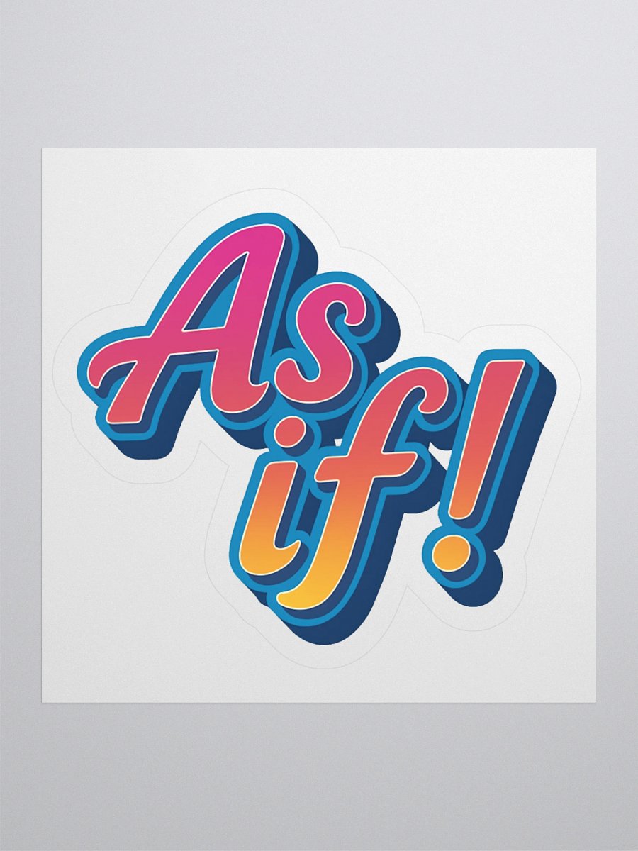 As if! Sticker product image (1)