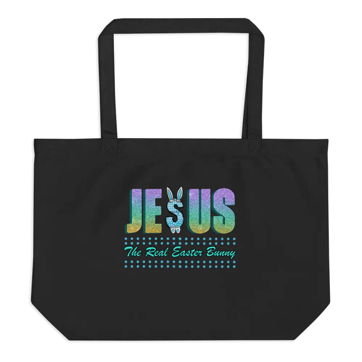 JESUS, The Real Easter Bunny, Organic Tote Bag product image (1)