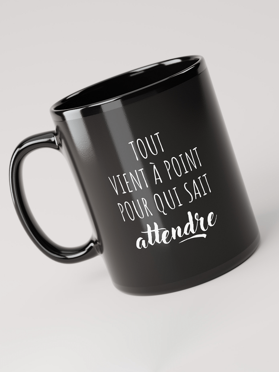 Mug Noir - Tout vient à point - Cadeau citation positive product image (2)