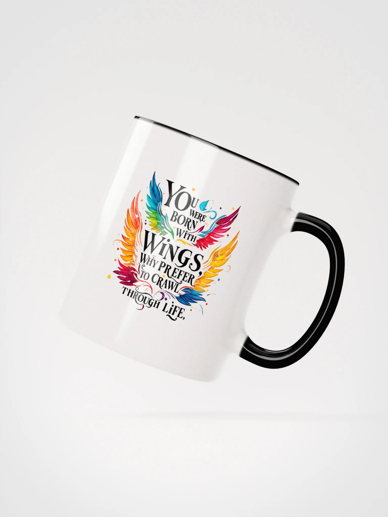 You were born with wings, why prefer to crawl through life - Ceramic Mug with Color Inside product image (2)