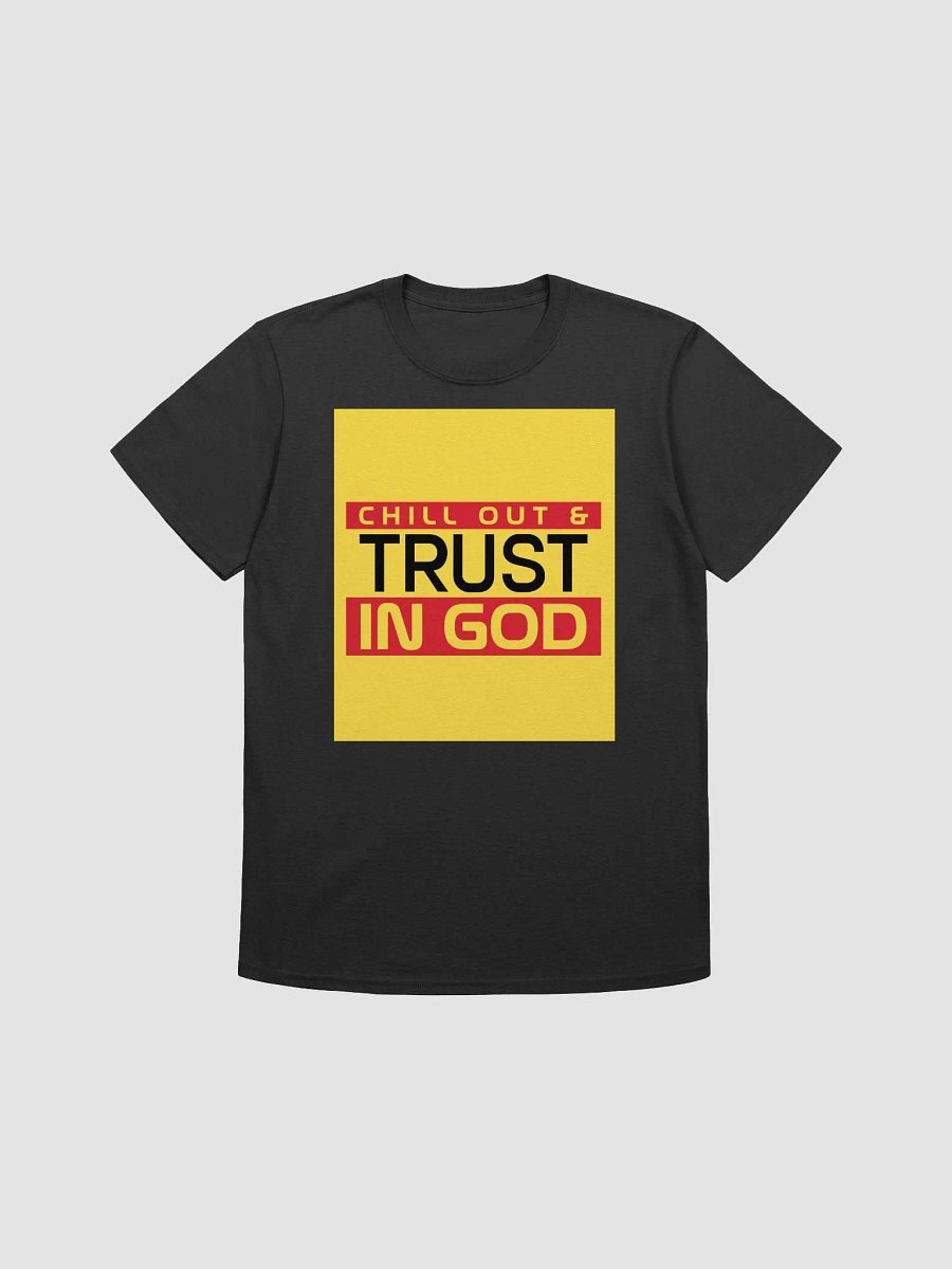 Chill Out & Trust in God T-Shirt product image (6)
