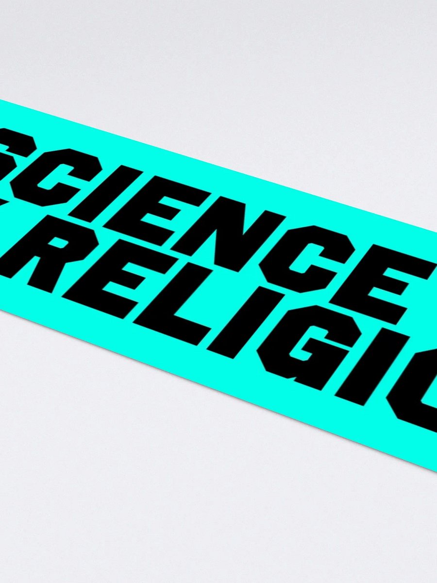 "Science Is My Religion!" - Bumper Sticker product image (4)