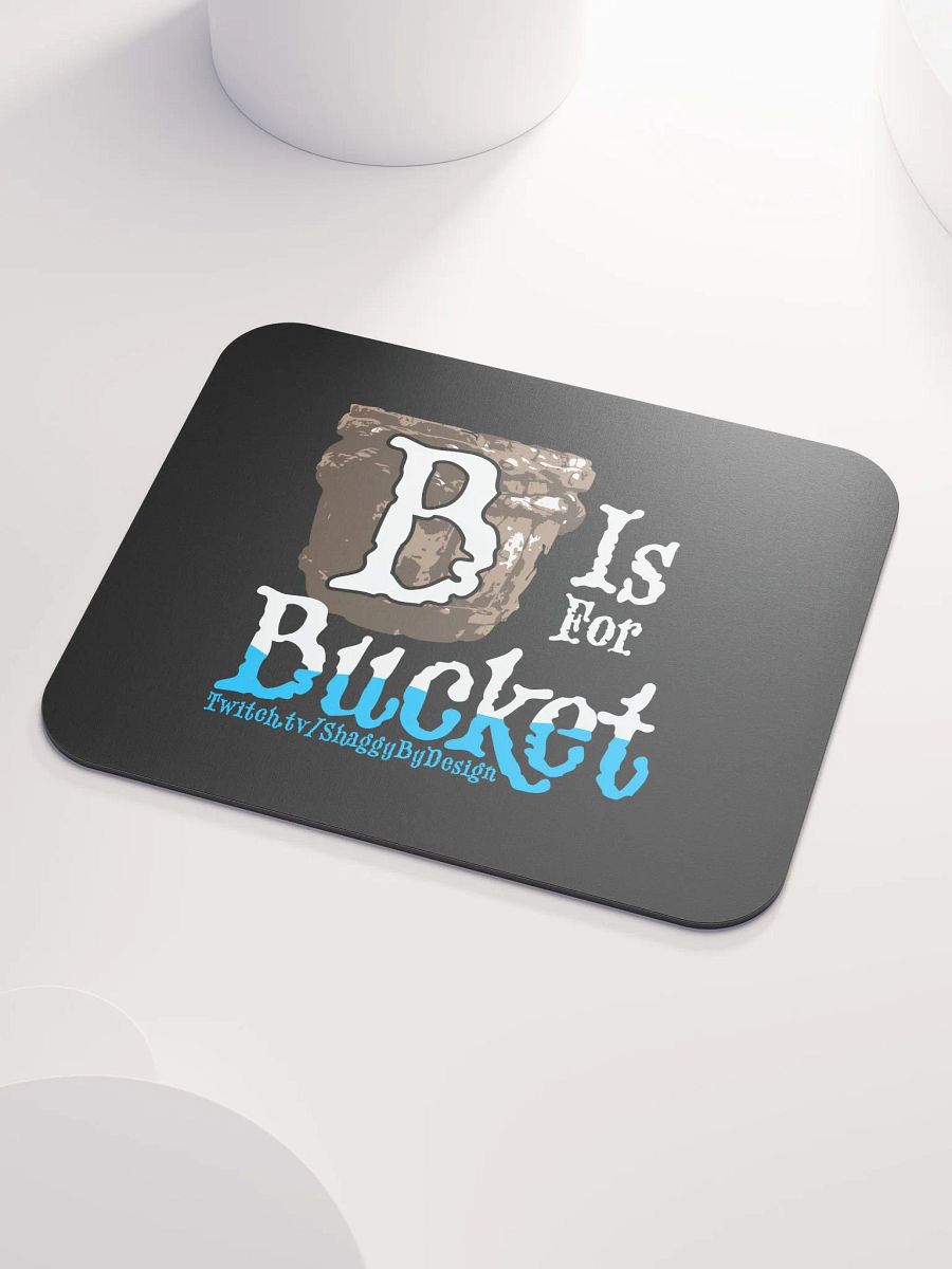 B is for Bucket Mousepad product image (3)