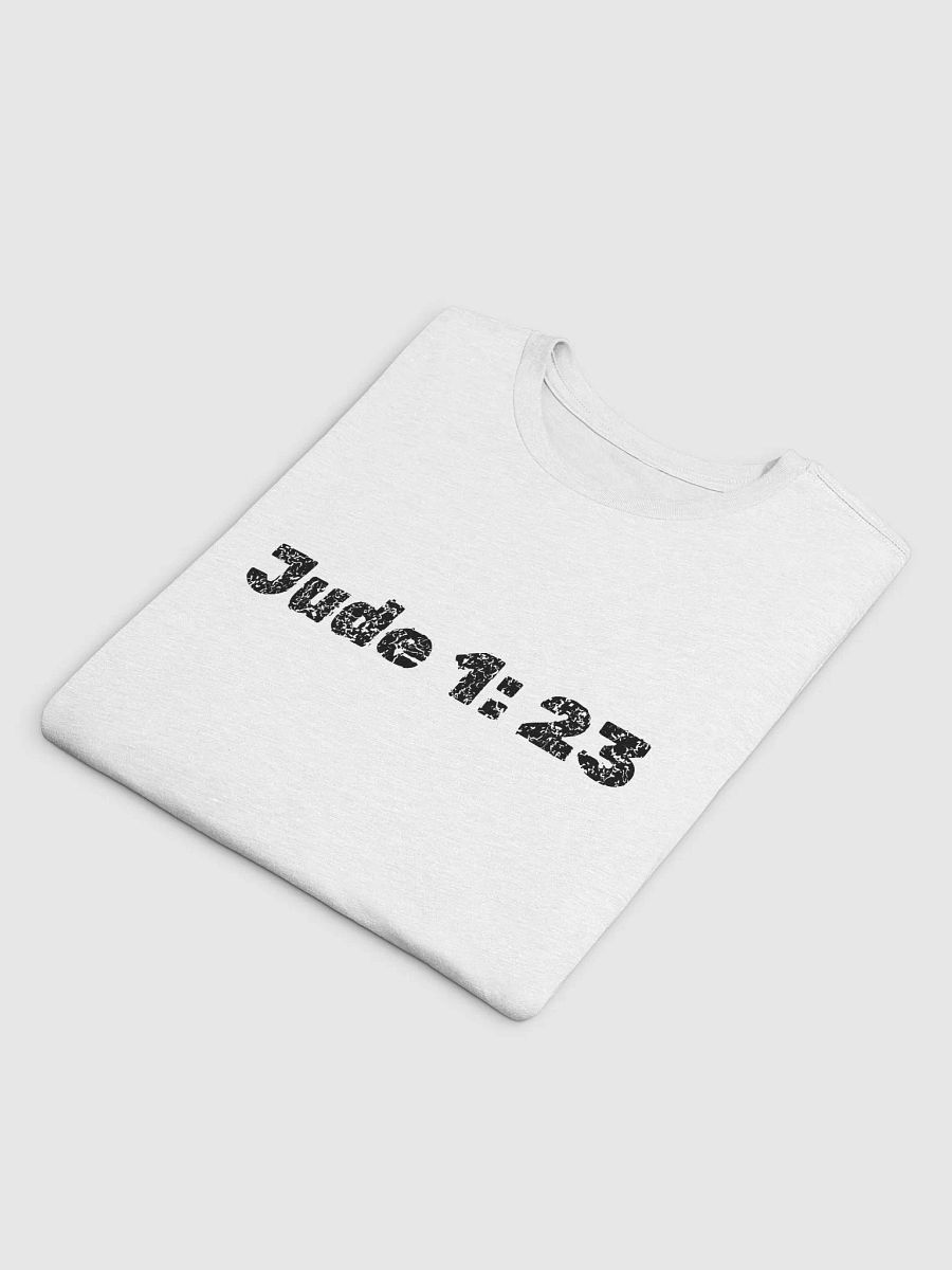 Jude 1:23 Tee product image (4)