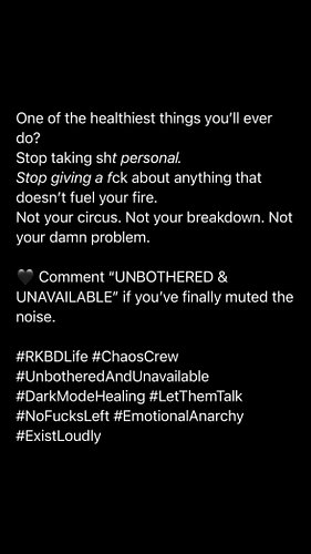 One of the healthiest things you’ll ever do?
Stop taking sht personal.
Stop giving a fck about anything that doesn’t fuel you...