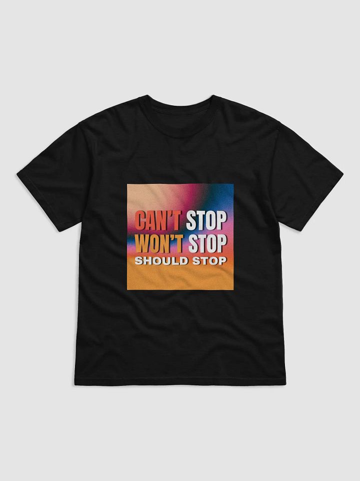 Can't Stop Won't Stop Should Stop Gradient T-Shirt | Retro Style T-shirt | T-shirt for everyday use product image (1)