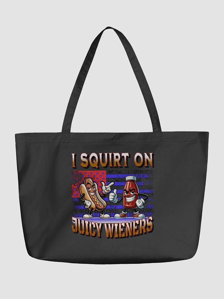 I Squirt On Juicy Wieners Expressive Tote Bag product image (2)