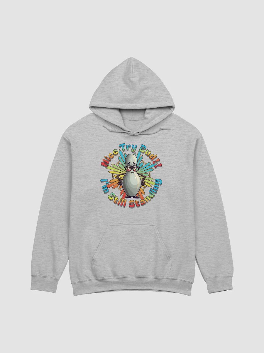 Nice Try Bud Im Still Standing Bowling Resilient Pinspiration Hoodie product image (19)