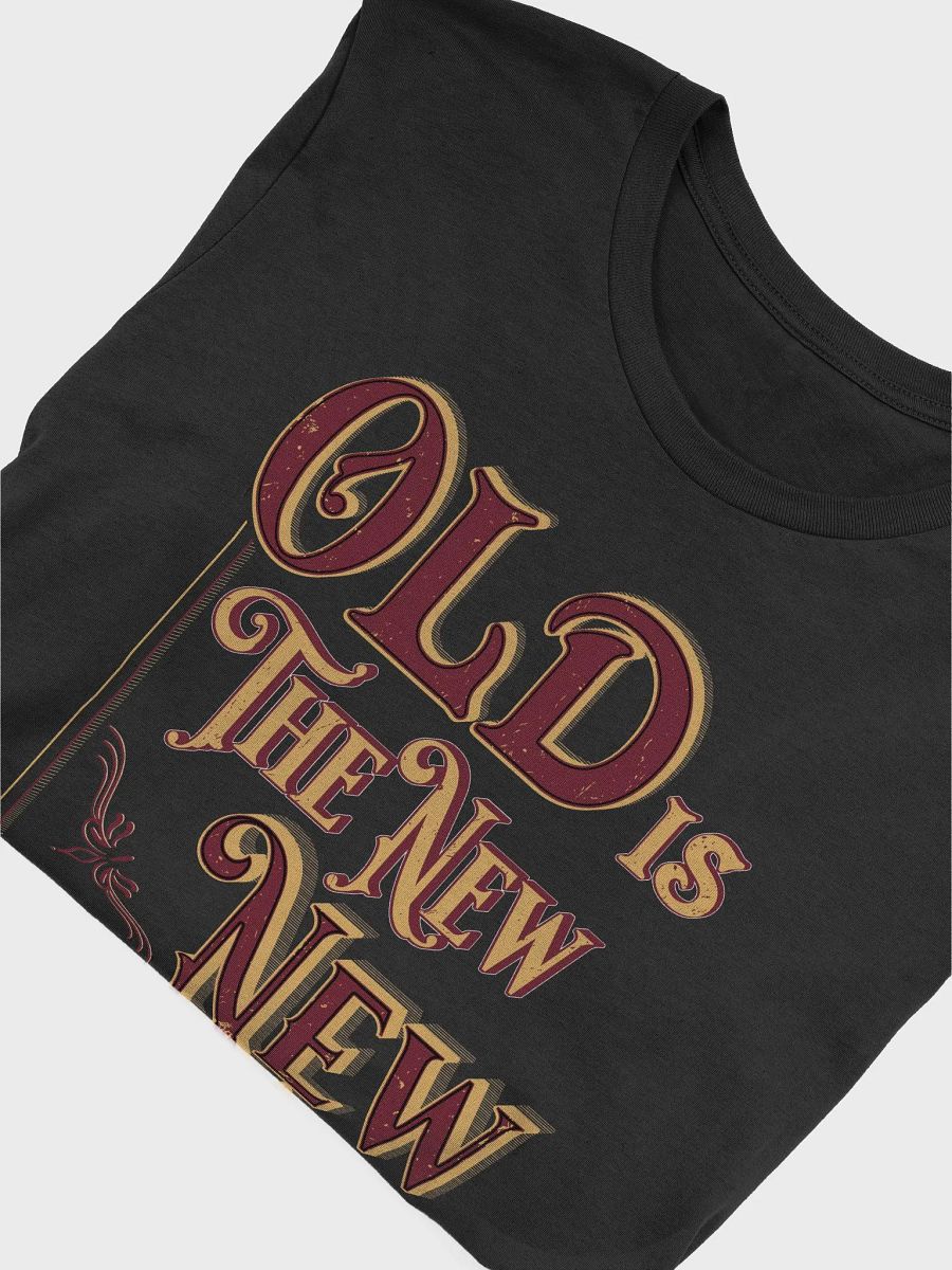 OLD IS THE NEW NEW (Crew-Neck) product image (4)