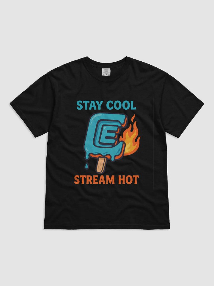 Stay Cool, Stream Hot T-Shirt product image (1)