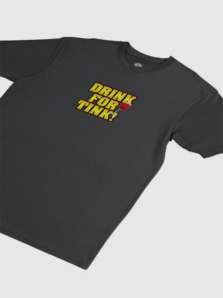 Drink for Tink T-shirt product image (2)