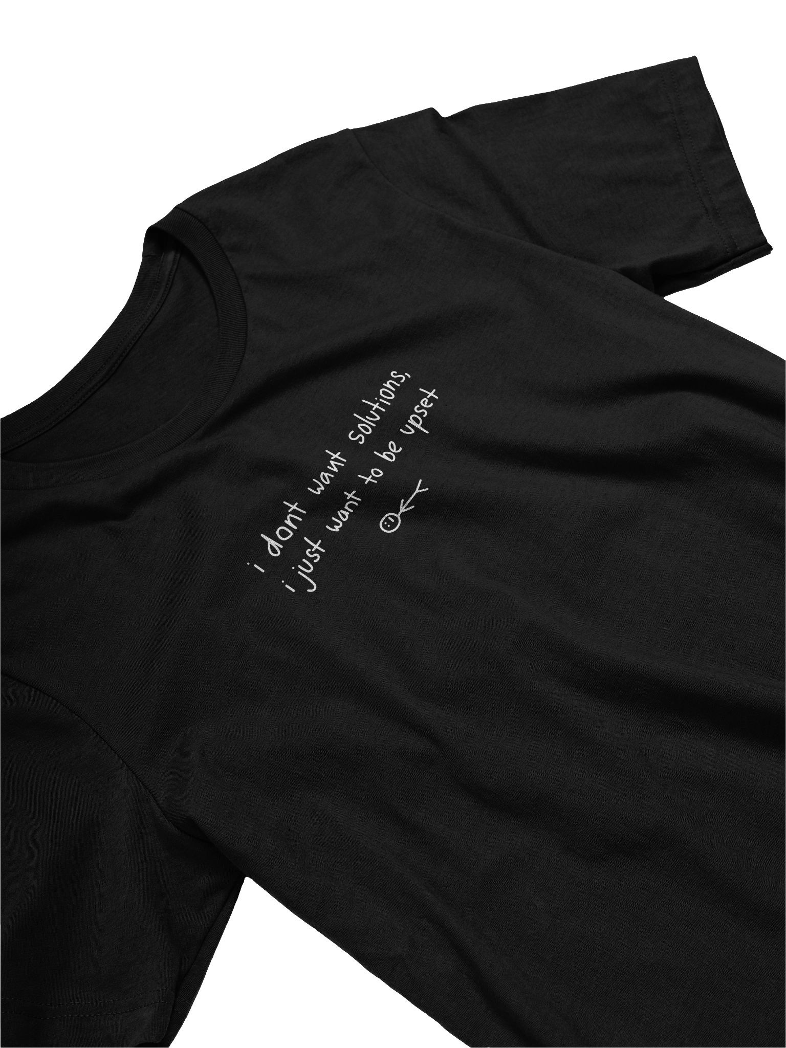 I Don't Want Solutions Tee product image (2)