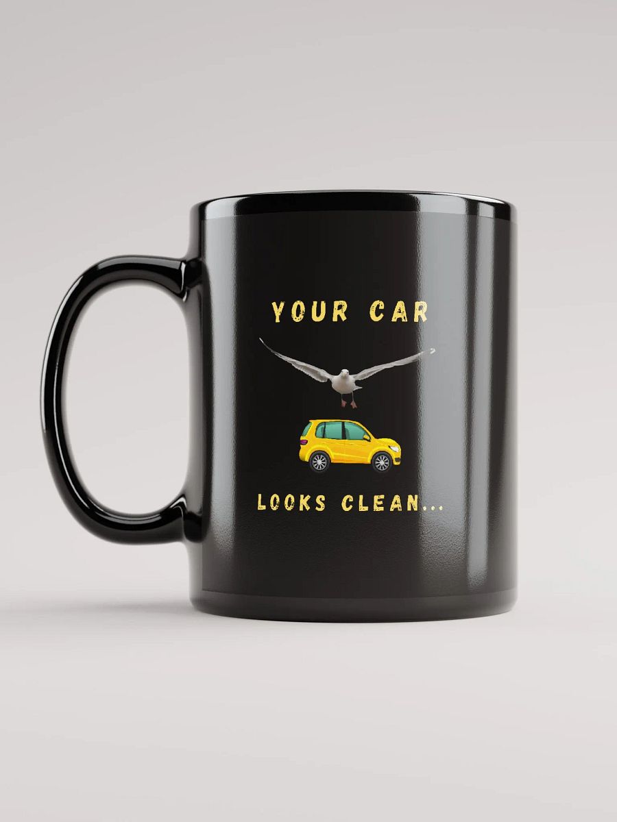 Your Car Looks Clean... Seagull Glossy Black Mug product image (11)