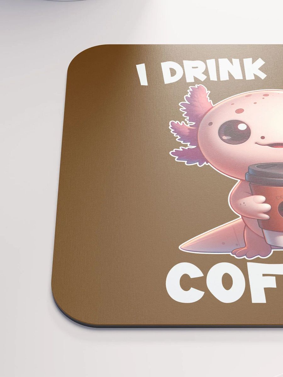 I Drink A'lotl Coffee Mousepad product image (6)