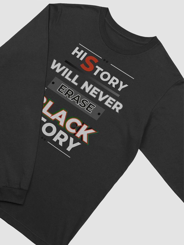 History Will Never Erase The Black Story product image (2)