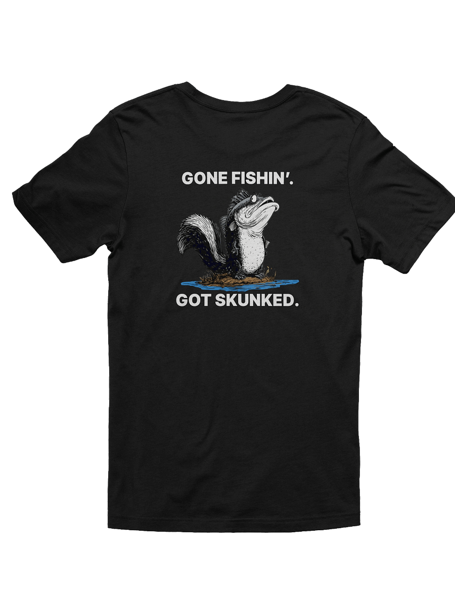 GoneFishing. GotSkunked. (T-Shirt) product image (12)