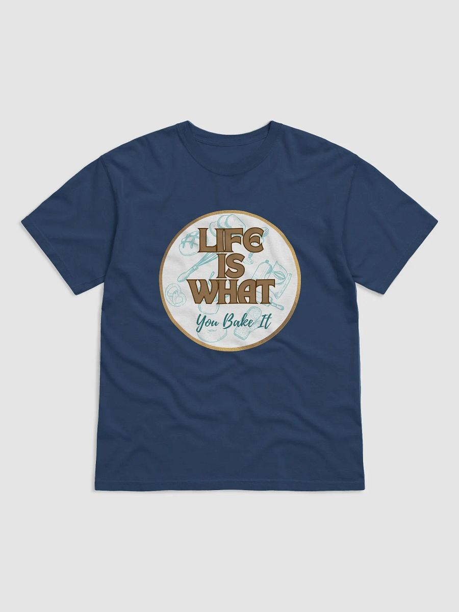 Life Is What You Bake it T-Shirt product image (1)