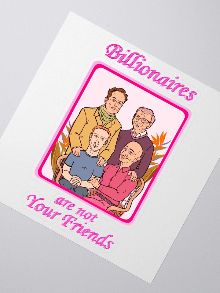 Billionaires Are Not Your Friend Stickers product image (2)