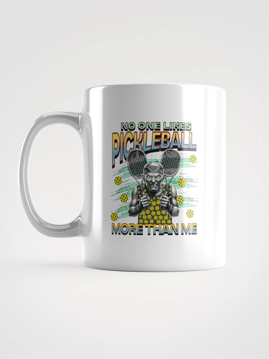 No One Likes Pickleball More Than Me Mug product image (1)