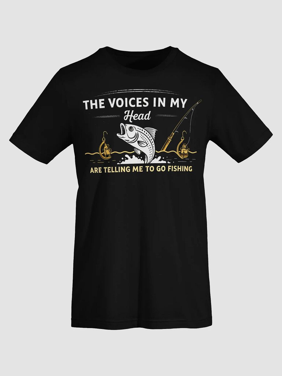 Funny The voices in my head are telling me to go fishing T-Shirt product image (5)