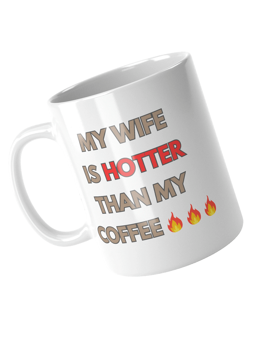 My Wife Is Hot Mug product image (4)