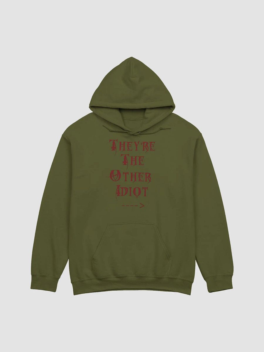 They're the other idiot Hoodie product image (9)