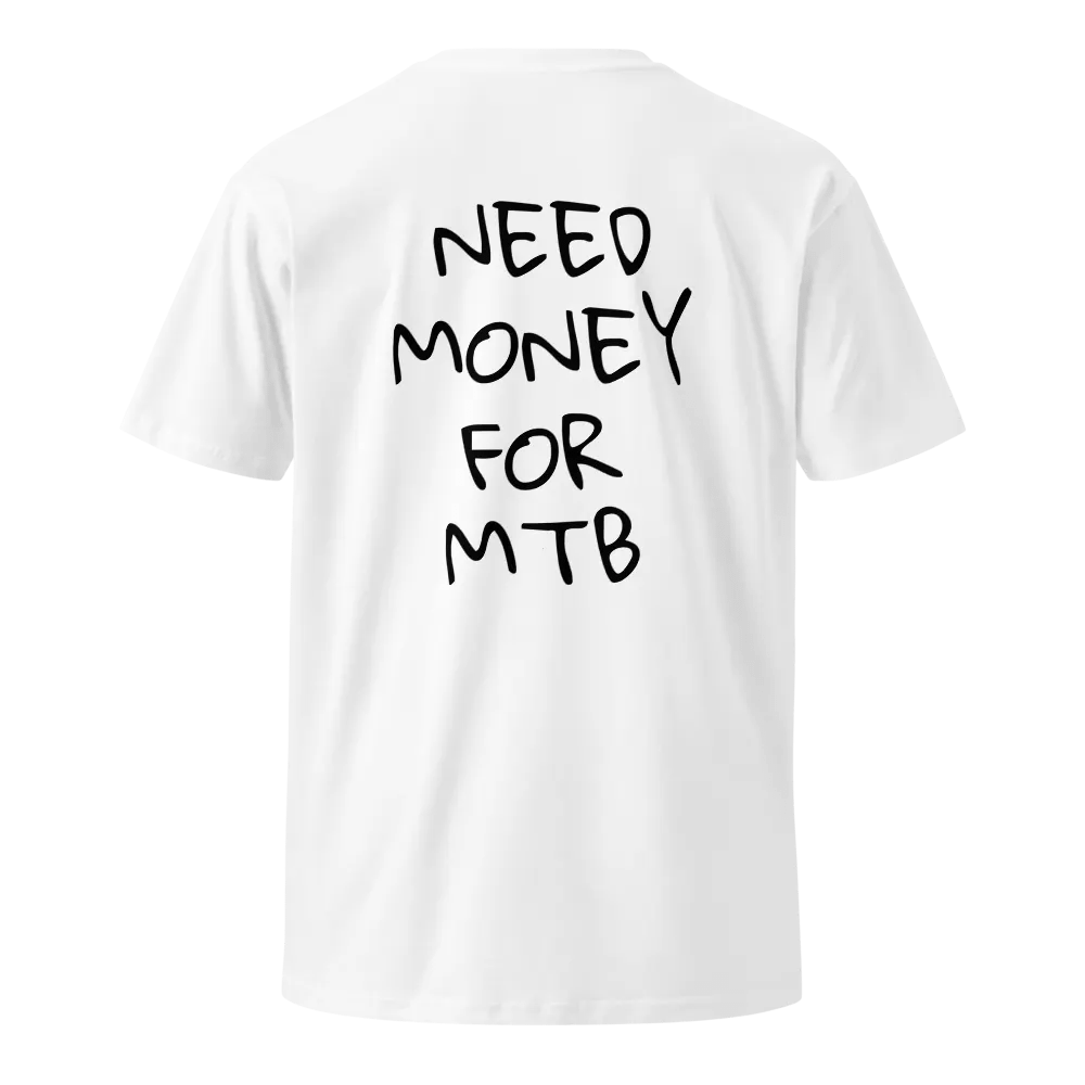 Need Money For MTB Tee White product image (1)