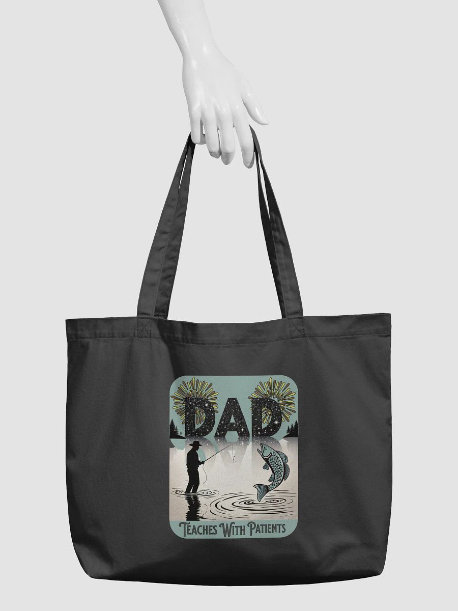Dad Fishing Teaches With Patients Tote Bag product image (3)