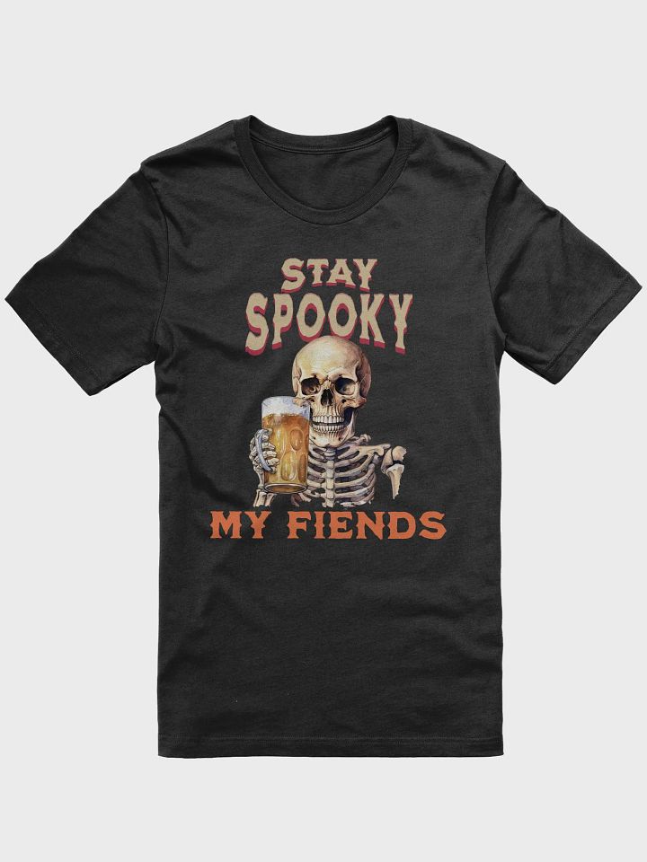 Stay Spooky My Fiends Skeleton Funny Drinking Halloween T-Shirt product image (5)