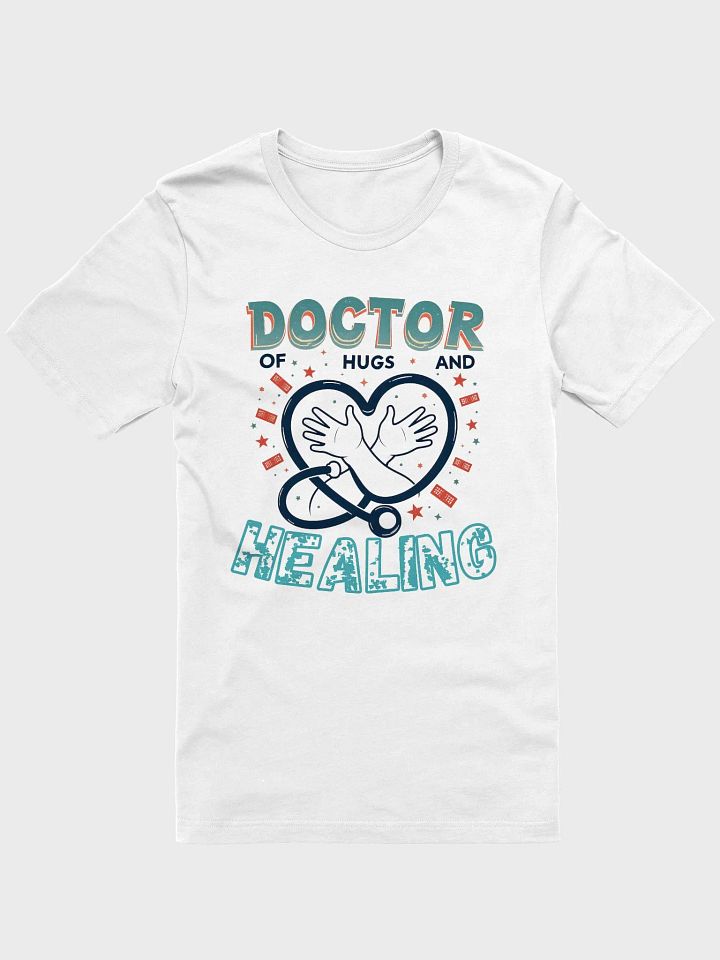 Doctor of Hugs and Healing T-Shirt product image (6)