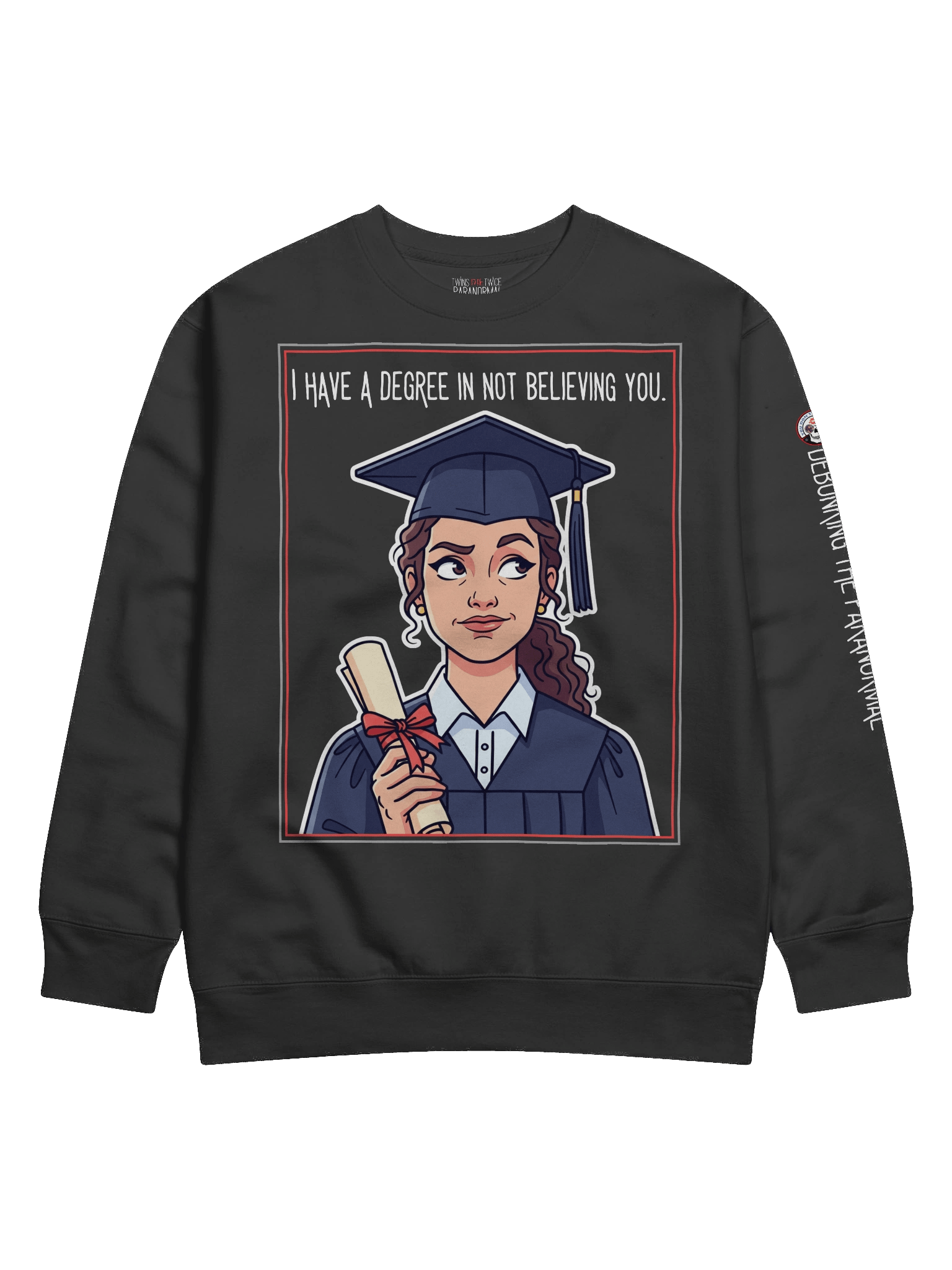 I Have a Degree Pullover Sweater product image (1)