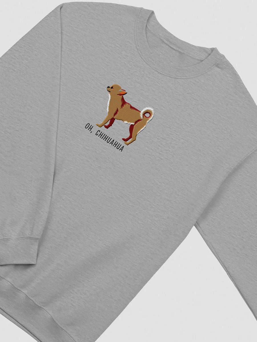 Oh, Chihuahua Sweatshirt (Embroidered) of a Chihuahua product image (12)