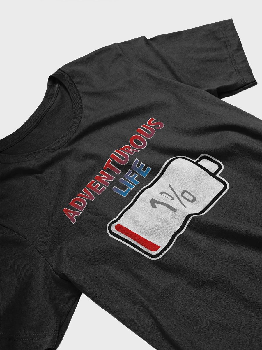 Adventurous Life with Battery at 1% T-Shirt product image (3)