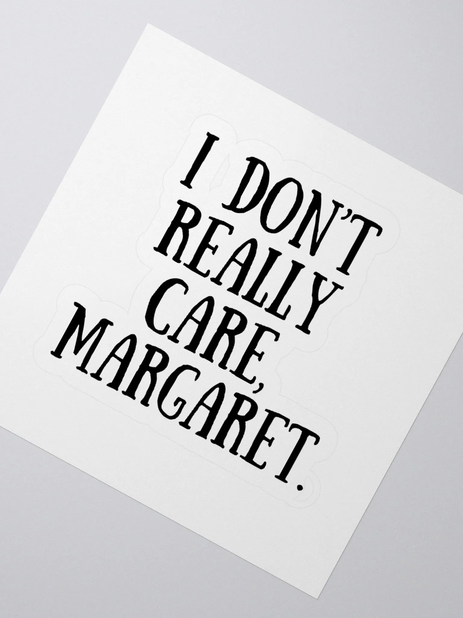 I Don't Really Care, Margaret, Stickers product image (6)