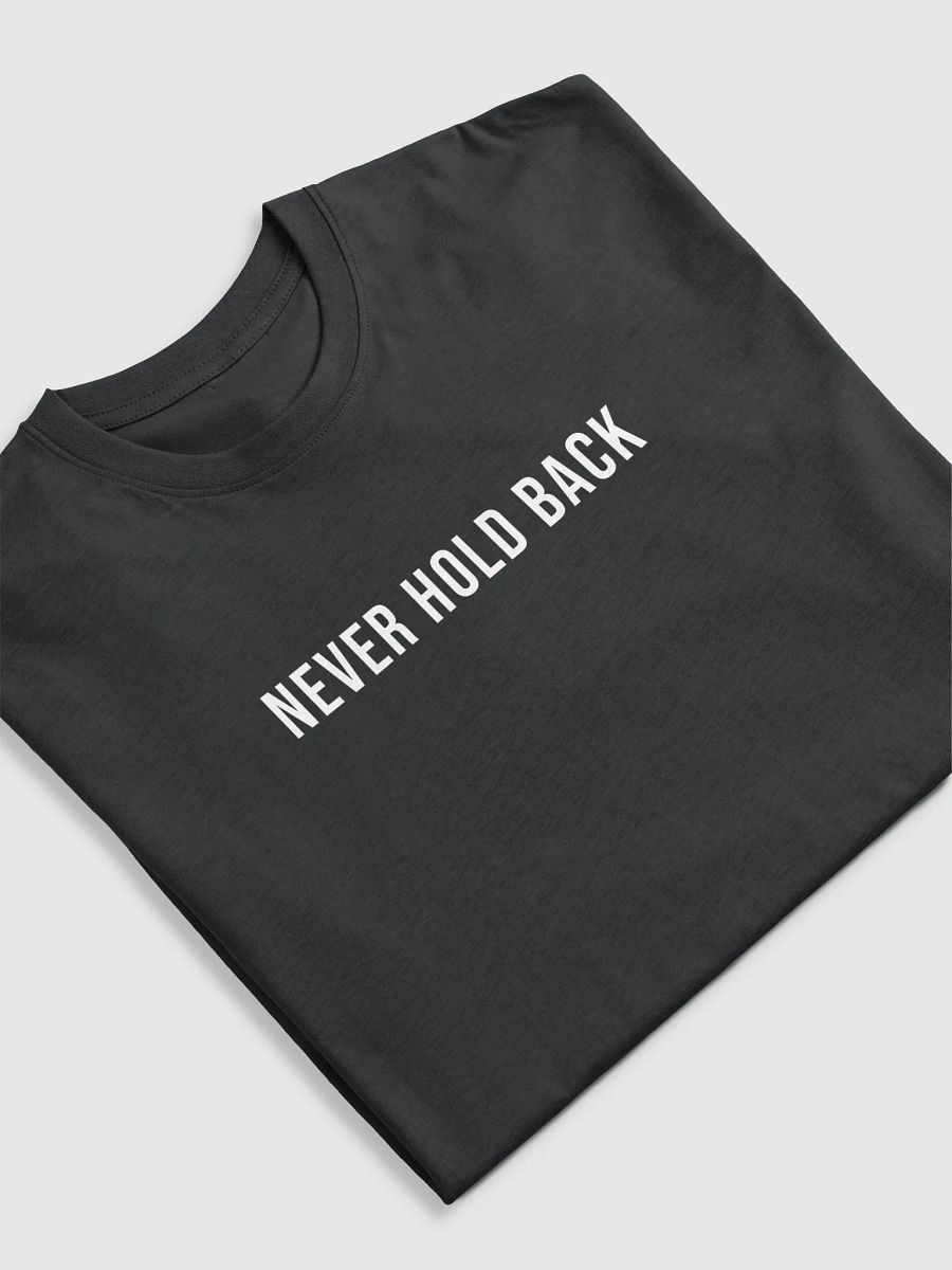 “Never Hold Back” Legacy Tee product image (4)