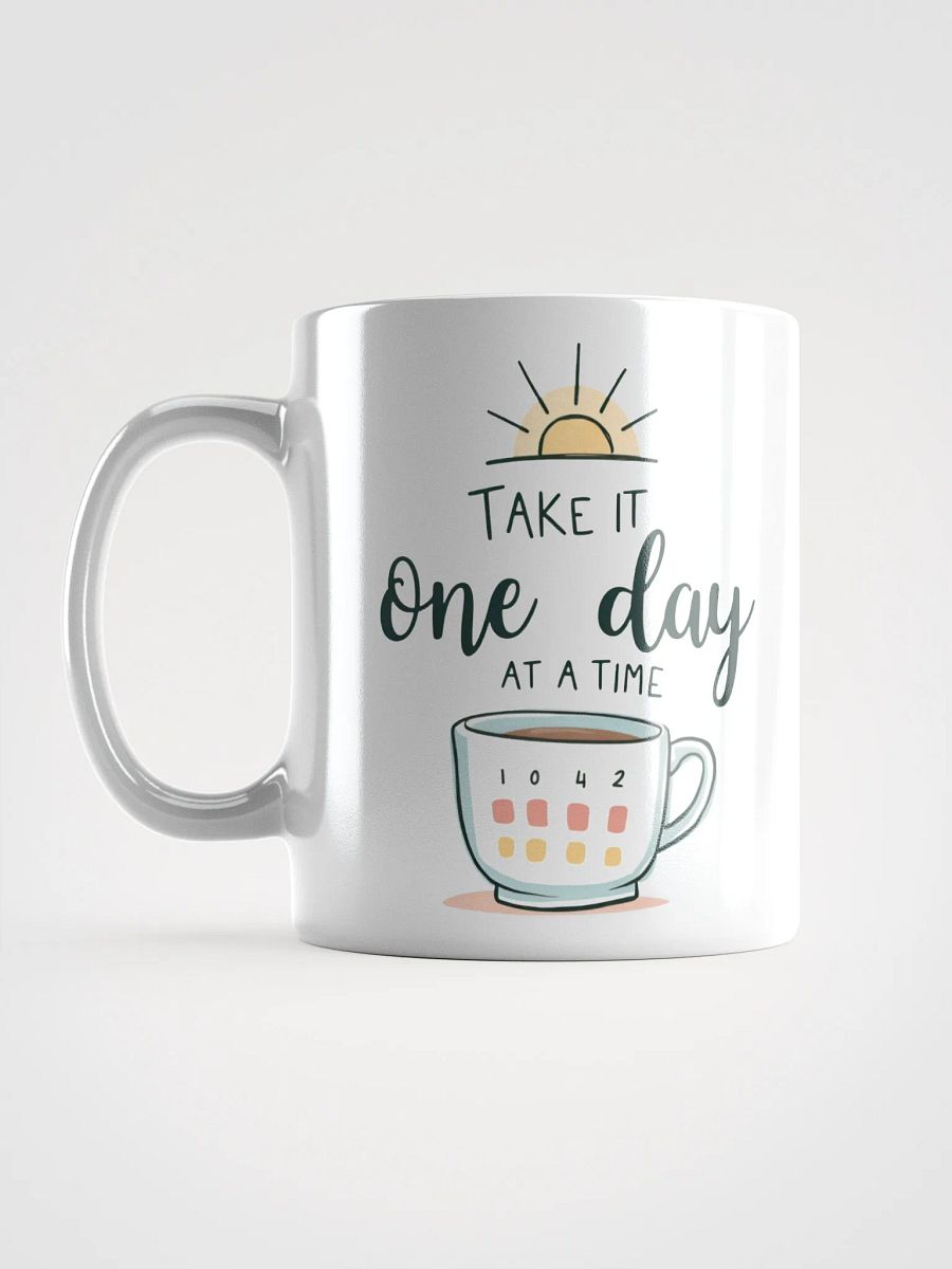 Take It One Day at a Time Mug – Embrace Hope and Fresh Beginnings Every Morning product image (6)