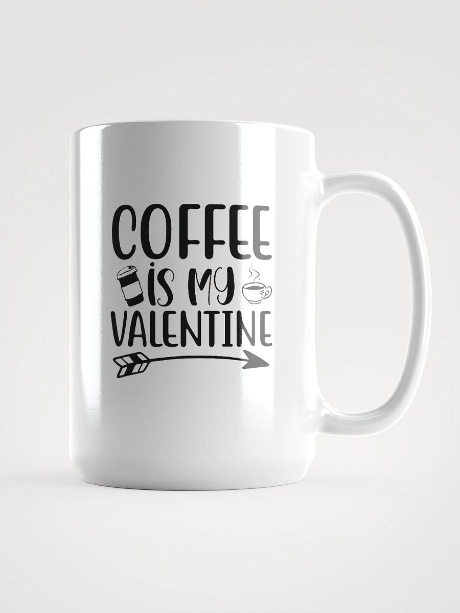 Coffee is My Valentine. product image (1)