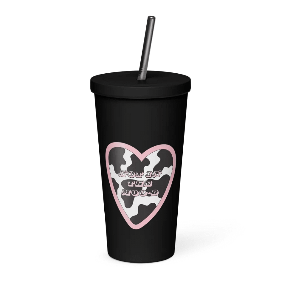 Not In The Moo-d Insulated Cup w/ Straw product image (1)