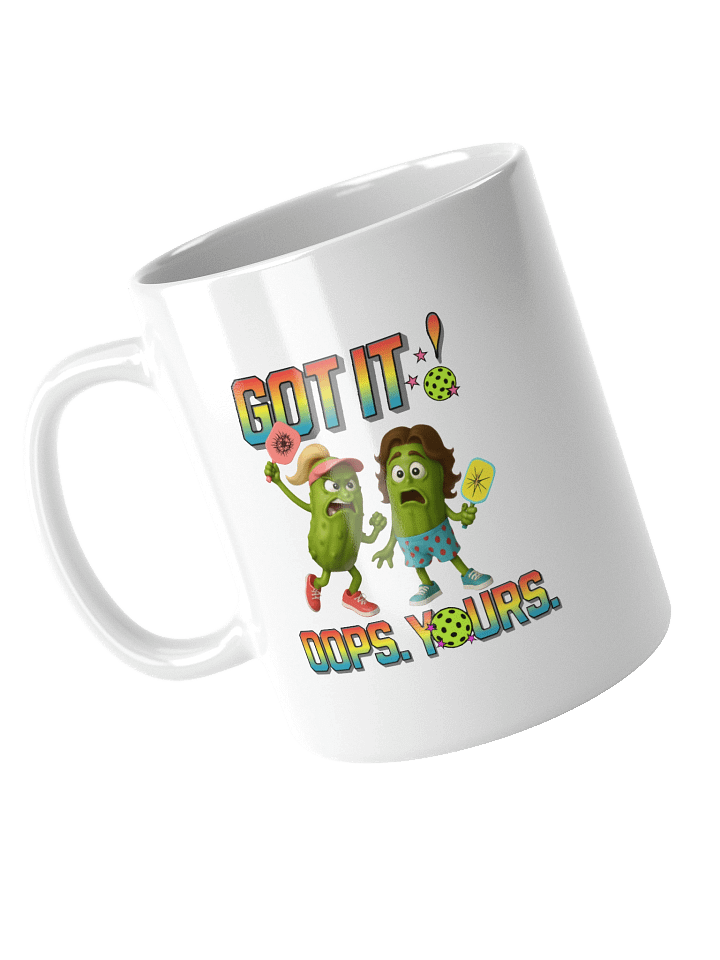 Got It Oops Yours Pickleball Paddle Playtime Mug product image (2)