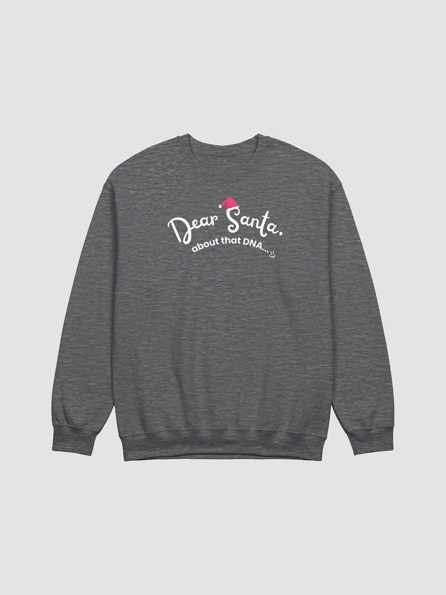 SALE!! Dear Santa About that DNA Crewneck Sweatshirt product image (1)
