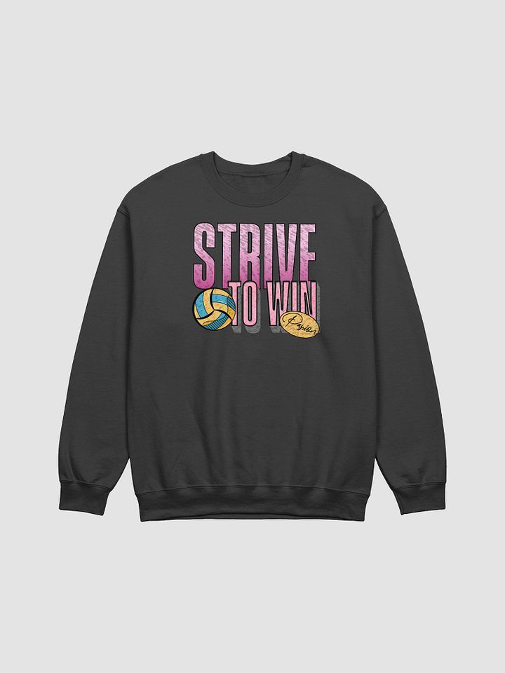 Strive To Win Passion Volleyball Crewneck Sweatshirt product image (1)