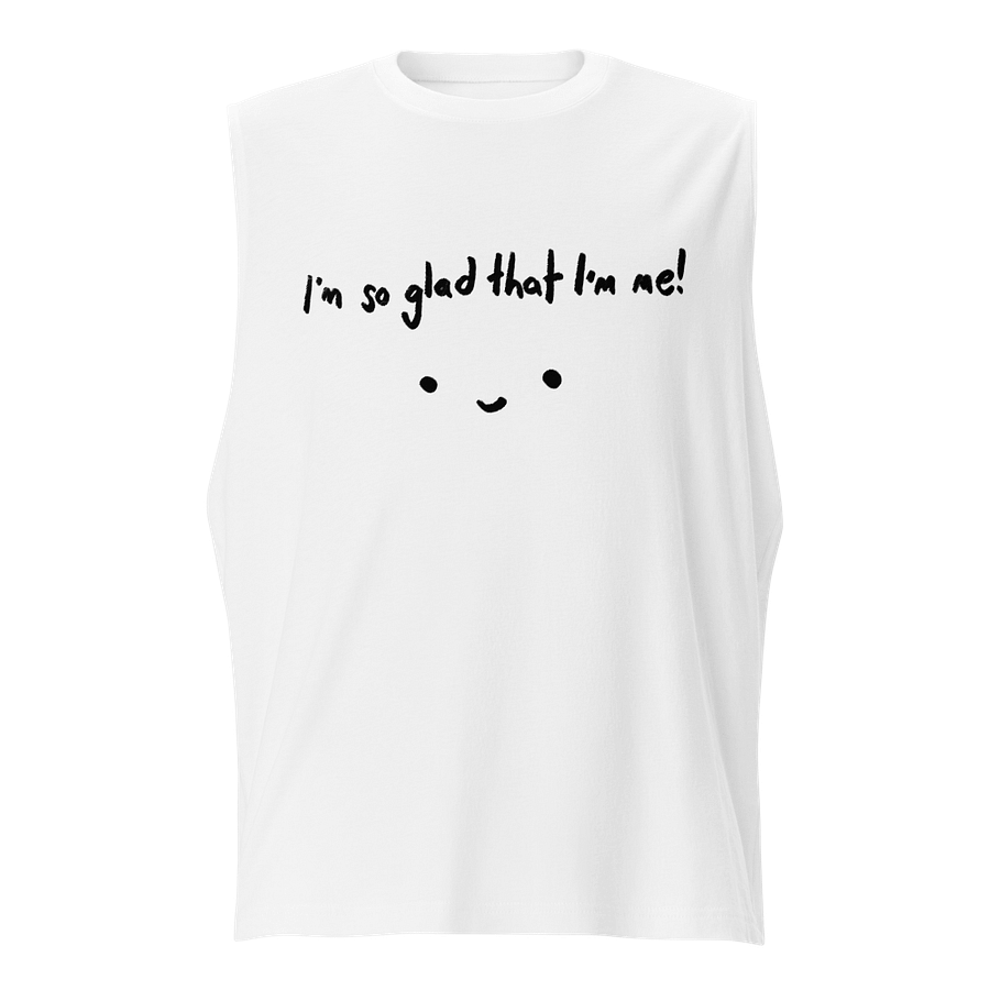 Glad That I'm Me Muscle Tank - WHITE product image (1)