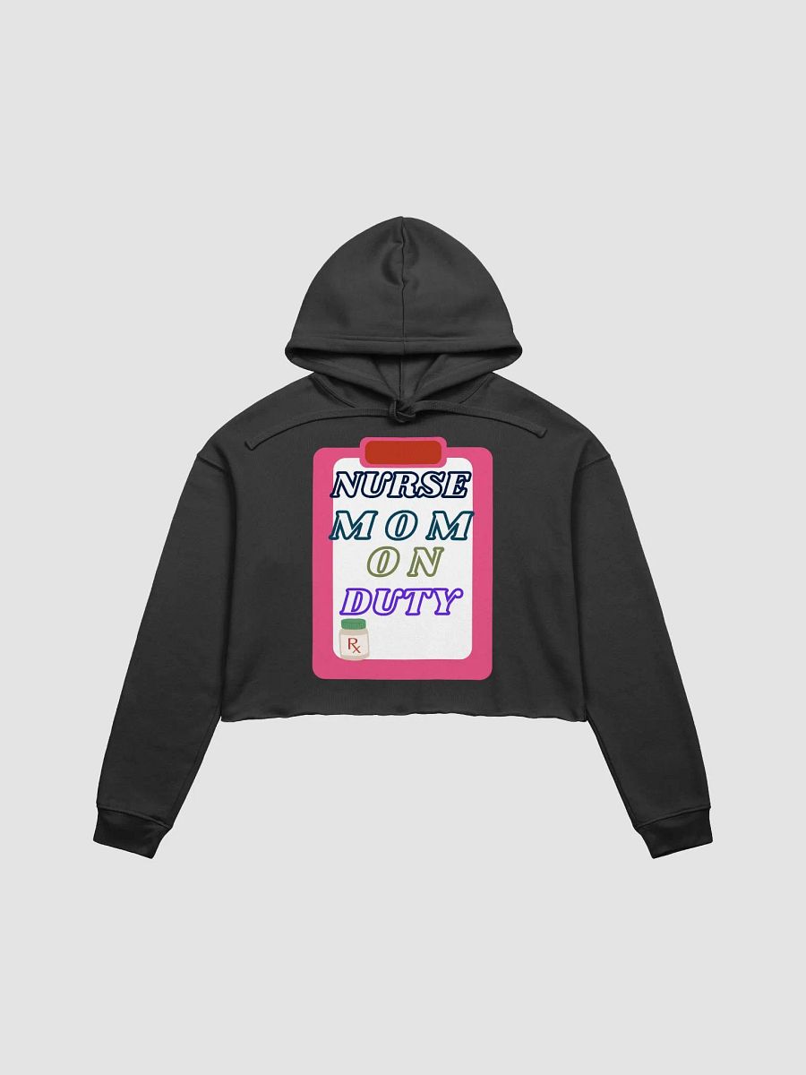 Nurse Mom On Duty Crop Hoodie product image (2)