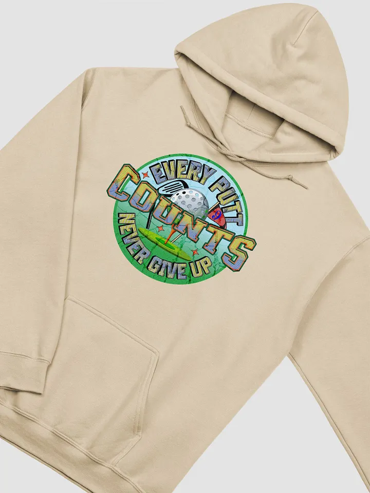 Every Putt Counts Never Give Up Golf Motivational Classic Hoodie product image (29)
