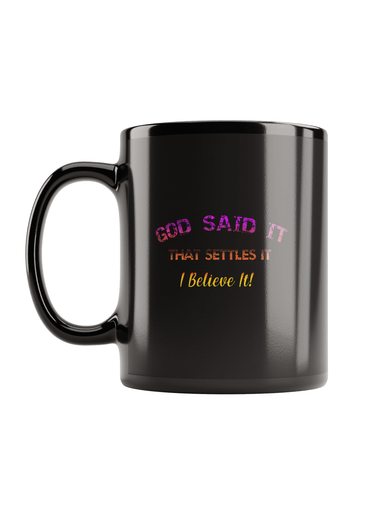 God said it, that settles it, I believe it Mug product image (12)