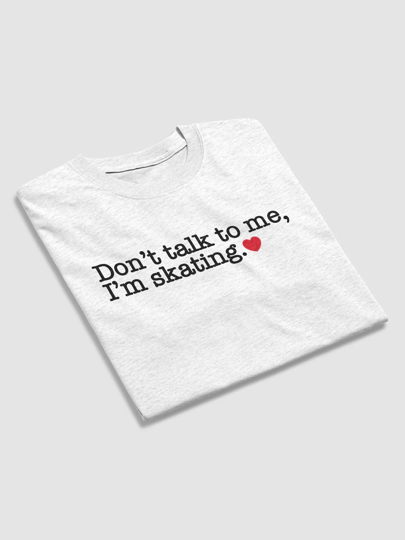 Don't Talk, Skate! Tee product image (3)